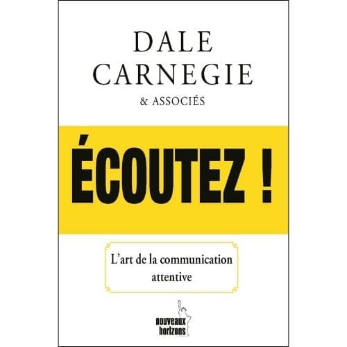 ECOUTEZ ! L'art de la communication efficace