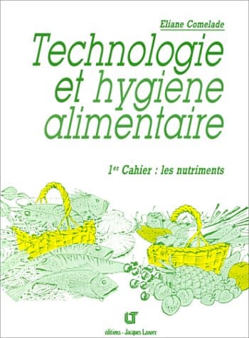Technologie et Hygiène Alimentaire 1er Cahier Les Nutriments