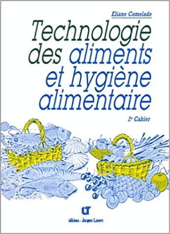 Technologique des Aliments et Hygiène Alimentaire 2ieme Cahier