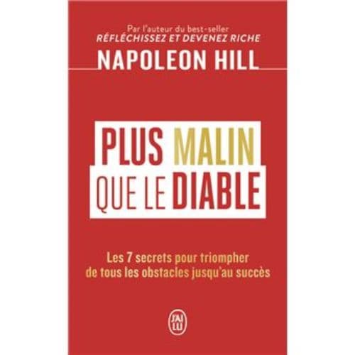 Plus malin que le Diable - Les 7 secrets pour triompher de tous les obstacles jusqu'au succès